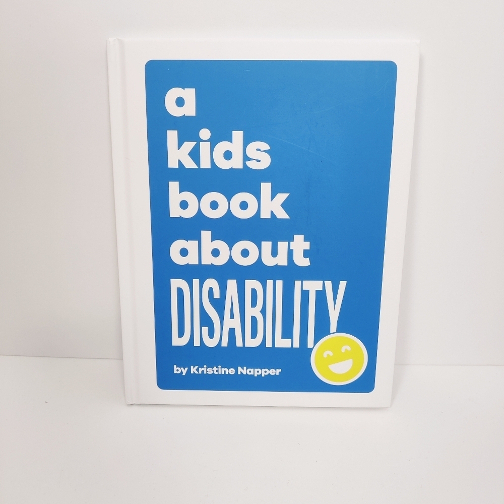 A Kid's Book About Disability by Kristine Napper - Diversity Book Teacher School